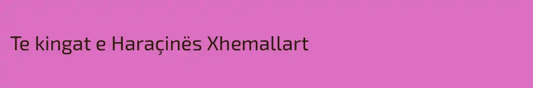 Te kingat e Haraçinës Xhemallart